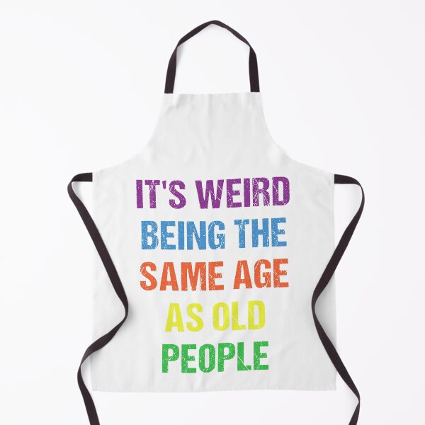 Item preview, It's Weird Being The Same Age As Old People Vintage Design Funny Old People Retro designed and sold by naworas.