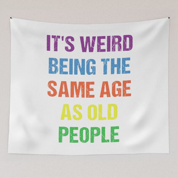 Item preview, It's Weird Being The Same Age As Old People Vintage Design Funny Old People Retro designed and sold by naworas.