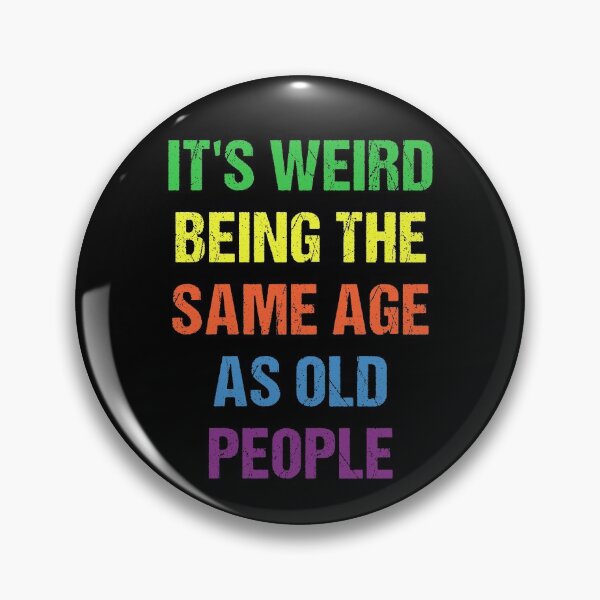 Item preview, It's Weird Being The Same Age As Old People Retro Design Funny Old People Distressed designed and sold by naworas.