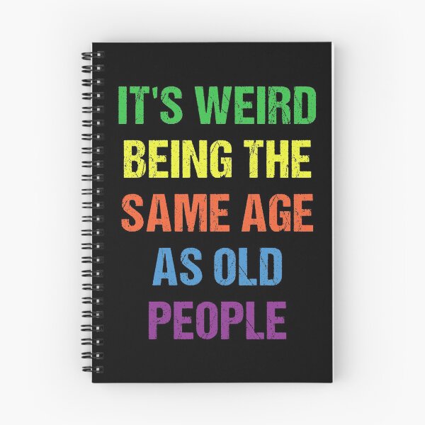Item preview, It's Weird Being The Same Age As Old People Retro Design Funny Old People Distressed designed and sold by naworas.