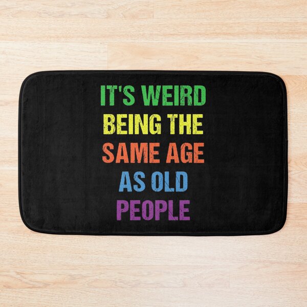 Item preview, It's Weird Being The Same Age As Old People Retro Design Funny Old People Distressed designed and sold by naworas.