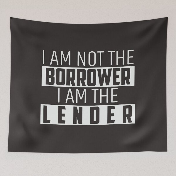 Item preview, I Am Not Borrower . I Am The Lender designed and sold by IAmTailorMade77.