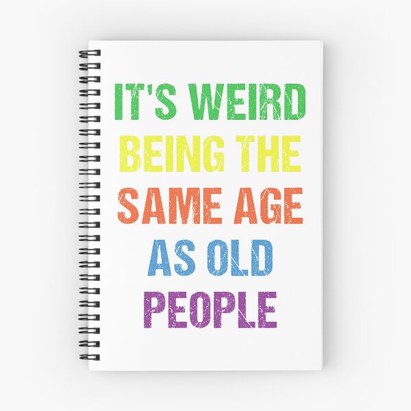 Item preview, It's Weird Being The Same Age As Old People Vintage Design Funny Old People Distressed designed and sold by naworas.