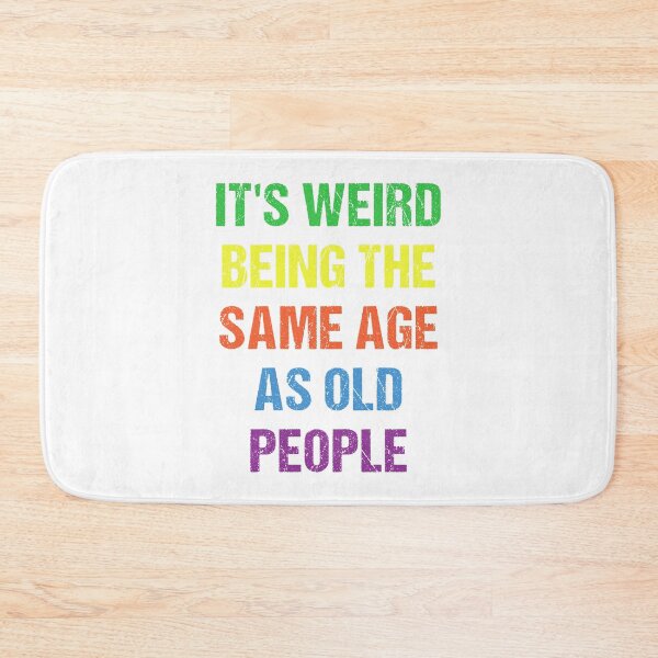 Item preview, It's Weird Being The Same Age As Old People Vintage Design Funny Old People Distressed designed and sold by naworas.
