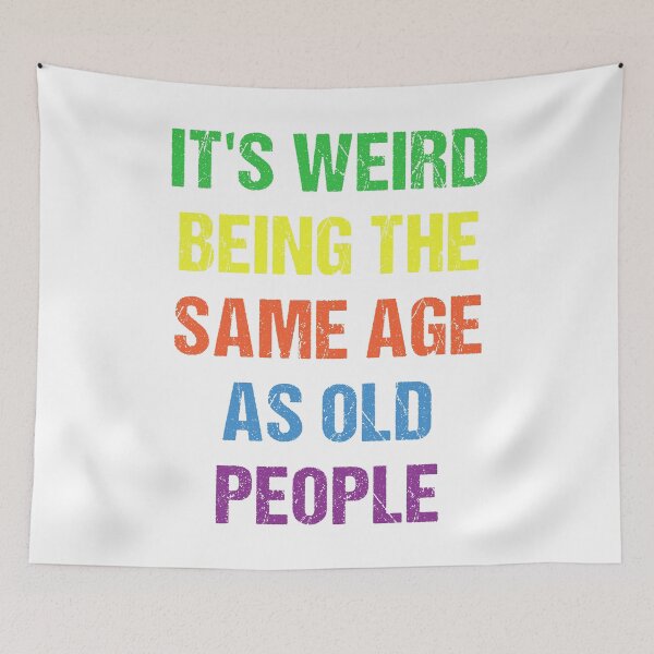 Item preview, It's Weird Being The Same Age As Old People Vintage Design Funny Old People Distressed designed and sold by naworas.