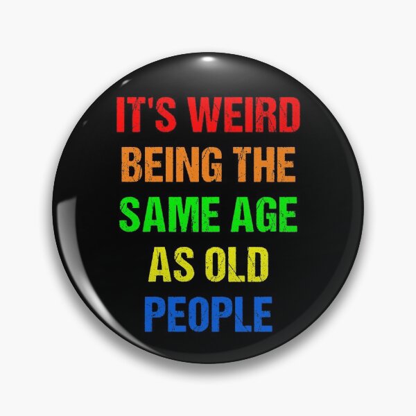 Item preview, It's Weird Being The Same Age As Old People Retro Design Funny Old People Distressed designed and sold by naworas.
