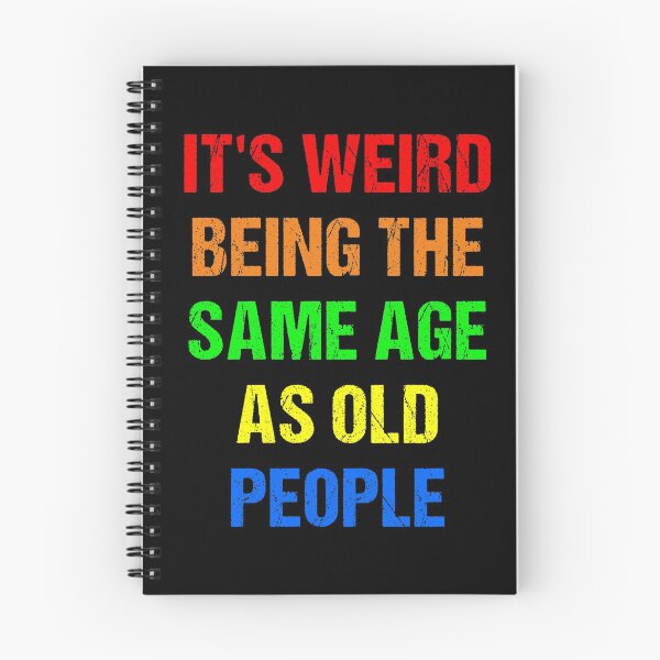 Item preview, It's Weird Being The Same Age As Old People Retro Design Funny Old People Distressed designed and sold by naworas.
