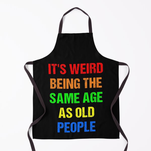 Item preview, It's Weird Being The Same Age As Old People Retro Design Funny Old People Distressed designed and sold by naworas.