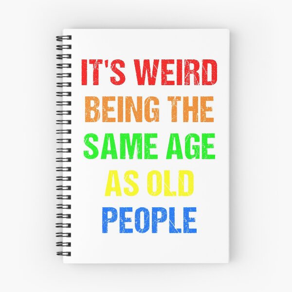 Item preview, It's Weird Being The Same Age As Old People Vintage Design Funny Old People Distressed designed and sold by naworas.