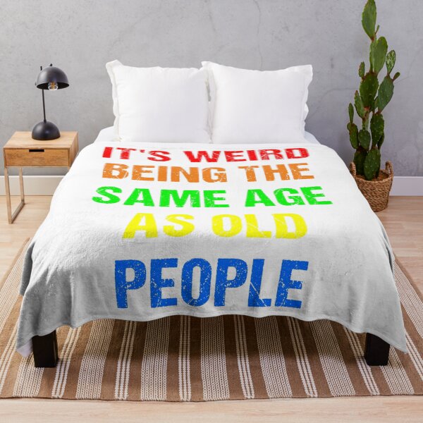Item preview, It's Weird Being The Same Age As Old People Vintage Design Funny Old People Distressed designed and sold by naworas.