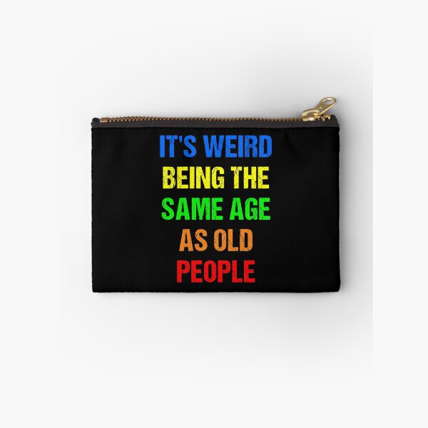 Item preview, It's Weird Being The Same Age As Old People Retro Design Funny Old People Distressed designed and sold by naworas.