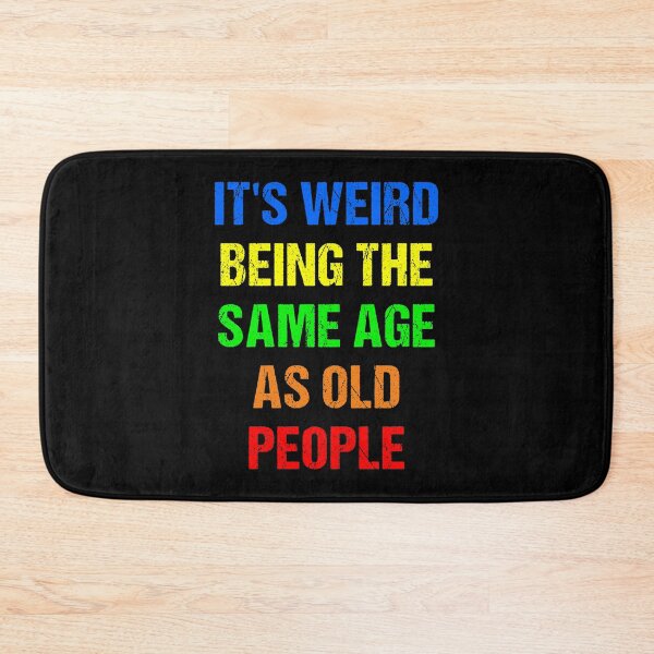 Item preview, It's Weird Being The Same Age As Old People Retro Design Funny Old People Distressed designed and sold by naworas.