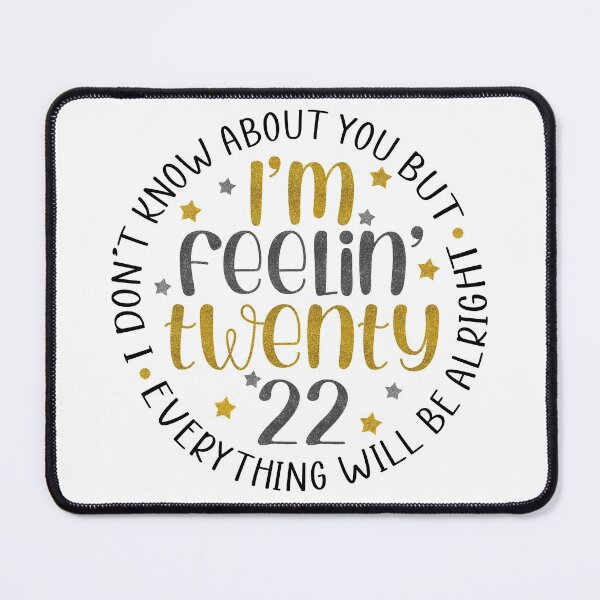 Item preview, Feelin Twenty 22 designed and sold by SmackCreations.