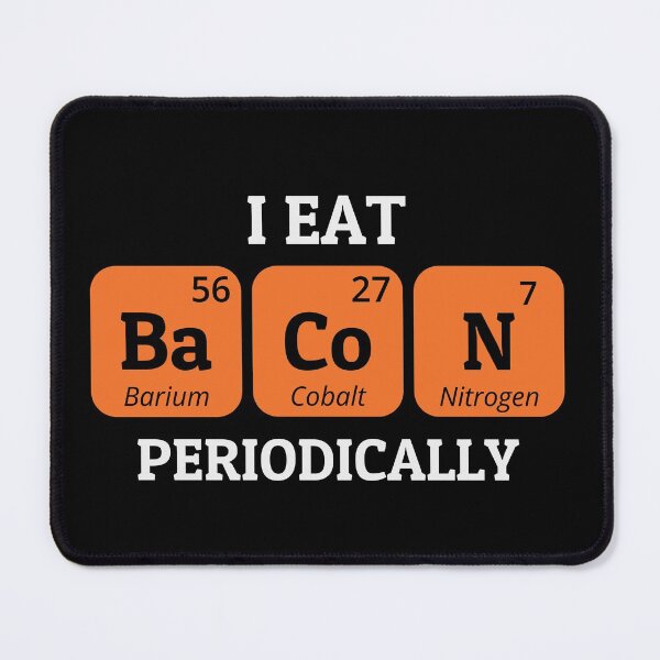 Item preview, Bacon Chemistry Periodic Table Funny Humour designed and sold by CuteDesigns1.