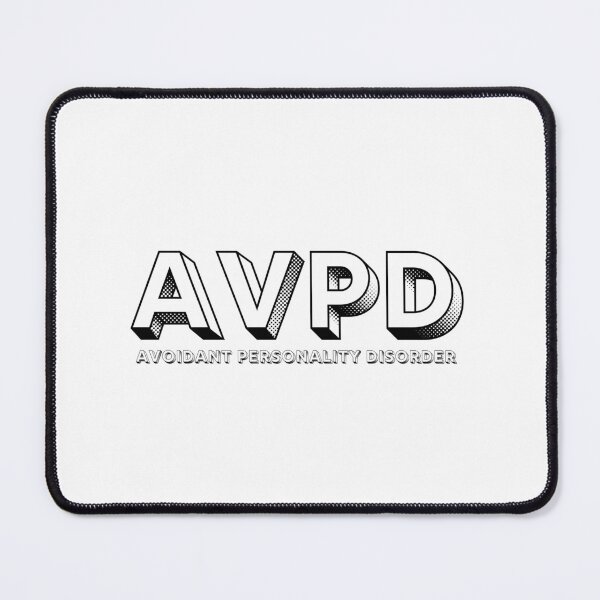 Item preview, AVPD Avoidant Personality Disorder in black designed and sold by Creative Life.