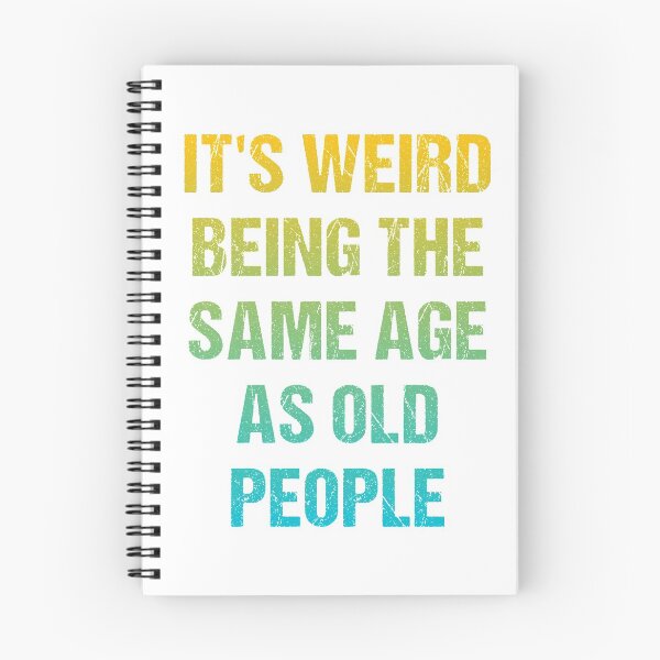 Item preview, It's Weird Being The Same Age As Old People Vintage Design Funny Old People Distressed designed and sold by naworas.
