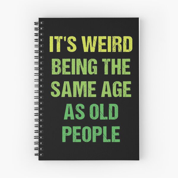 Item preview, It's Weird Being The Same Age As Old People Retro Design Funny Old People Vintage designed and sold by naworas.