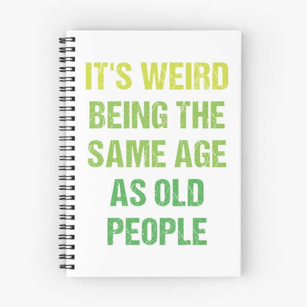 Item preview, It's Weird Being The Same Age As Old People Vintage Design Funny Old People Distressed designed and sold by naworas.