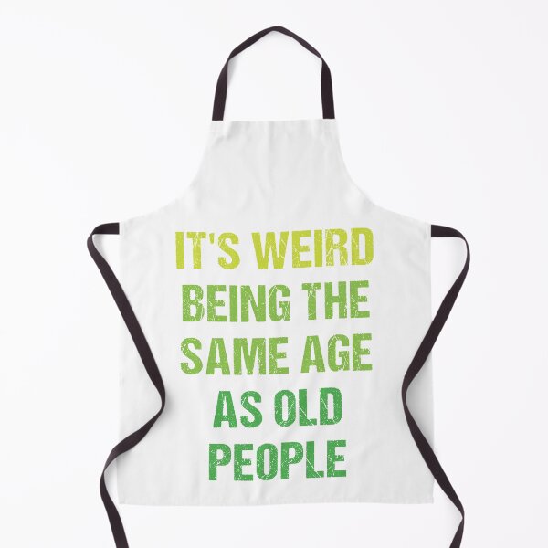 Item preview, It's Weird Being The Same Age As Old People Vintage Design Funny Old People Distressed designed and sold by naworas.