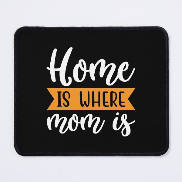 Item preview, Home is where mom is designed and sold by BeeMeCreative.