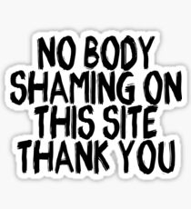 No Body Shaming On This Side Sticker