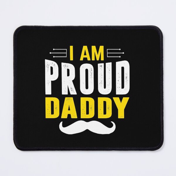Item preview, I am Proud Daddy designed and sold by BeeMeCreative.