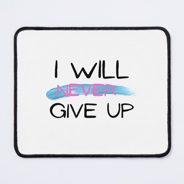 Item preview, i will never give up designed and sold by TThousand.