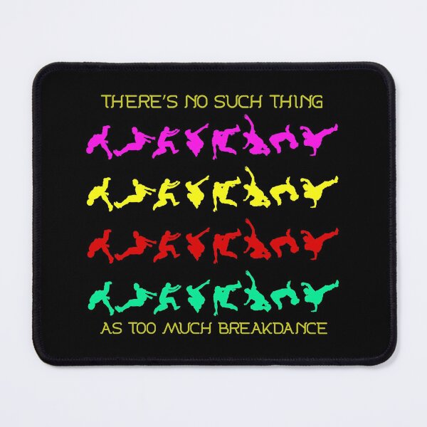 Item preview, Breakdance Breakdancing Break-dancer Funny Sayings designed and sold by CuteDesigns1.