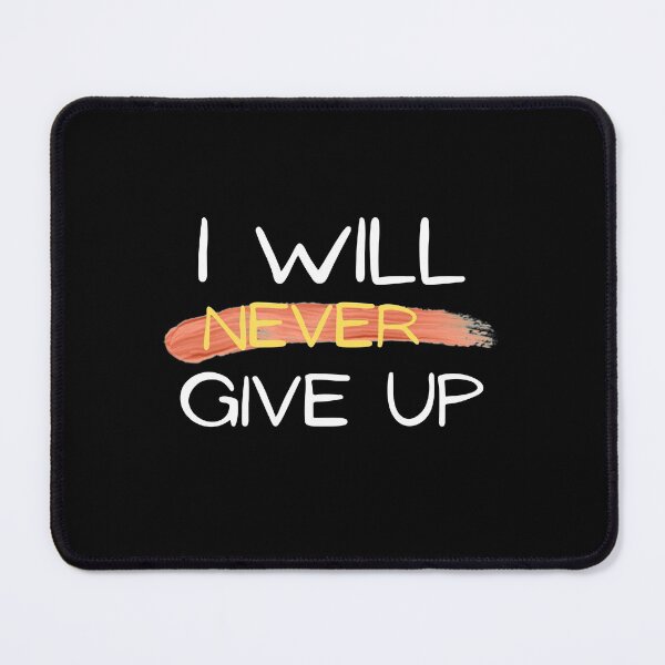 Item preview, i will never give up designed and sold by TThousand.