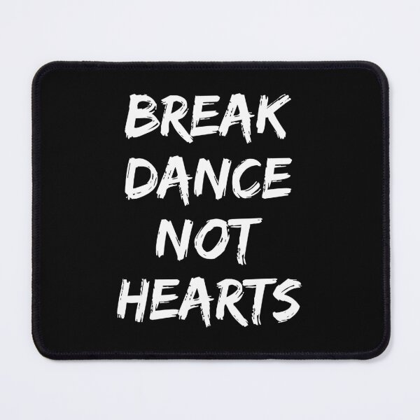 Item preview, Breakdance Breakdancing Break-dancer Funny Sayings designed and sold by CuteDesigns1.