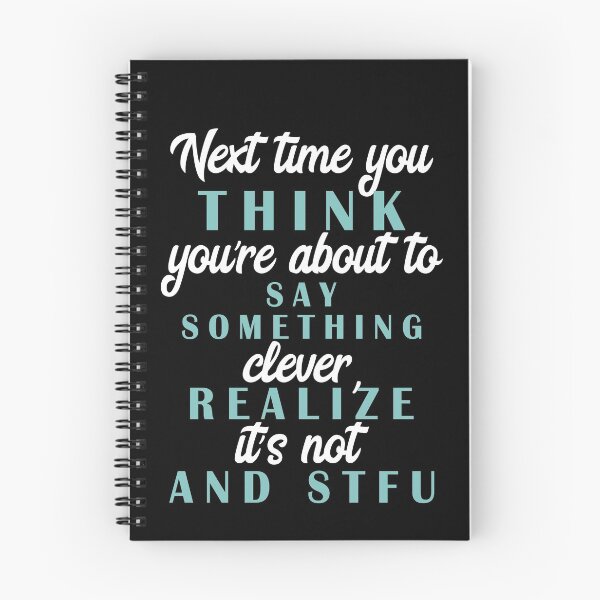 Item preview, Next time you think you're about to say something clever realize its not and STFU designed and sold by Sticker Up.