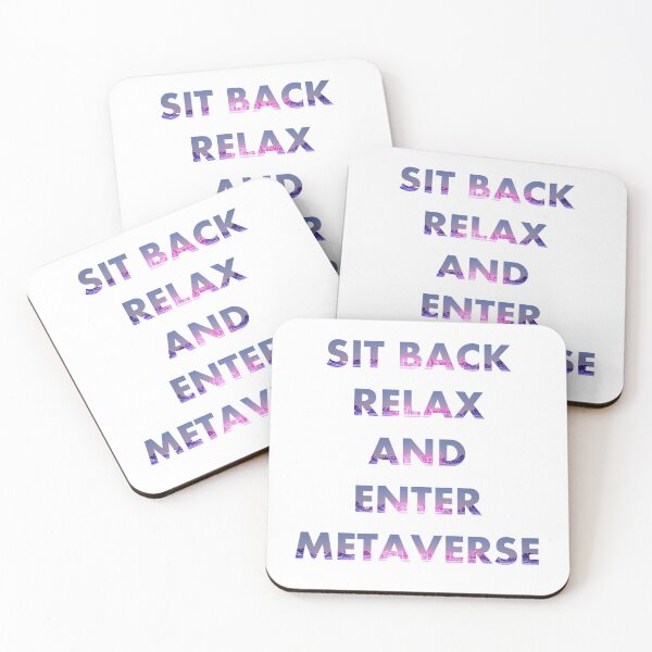 Item preview, Metaverse - Sit Back Relax And Enter Metaverse designed and sold by jujupey.