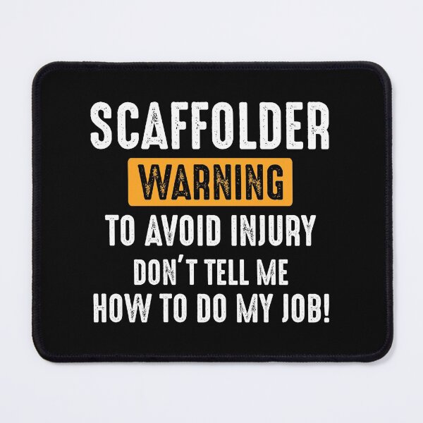 Item preview, Scaffolder Scaffold Builder Scaffolding Platform Worker Funny Sayings designed and sold by CuteDesigns1.