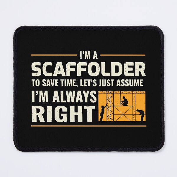 Item preview, Scaffolder Scaffold Builder Scaffolding Platform Worker Funny Sayings designed and sold by CuteDesigns1.