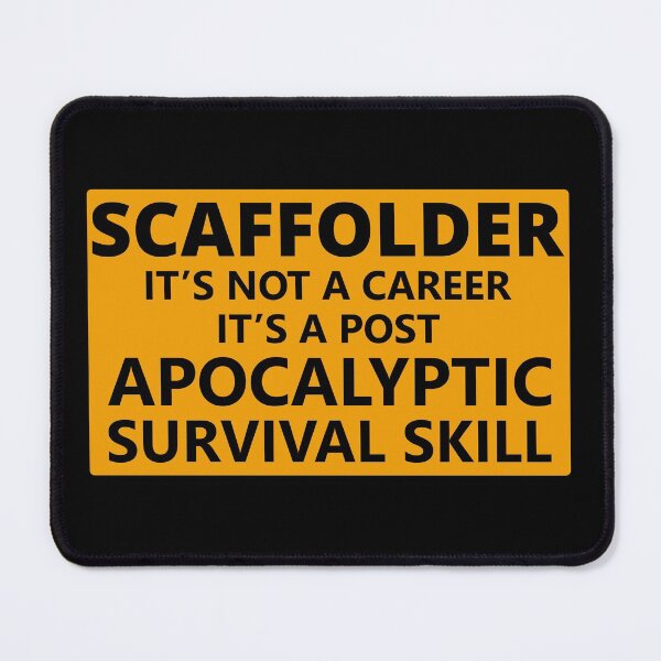 Item preview, Scaffolder Scaffold Builder Scaffolding Platform Worker Funny Sayings designed and sold by CuteDesigns1.