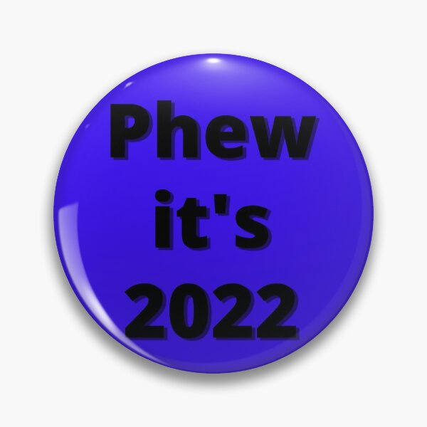 Item preview, Phew it's 2022! designed and sold by WelshStuff.