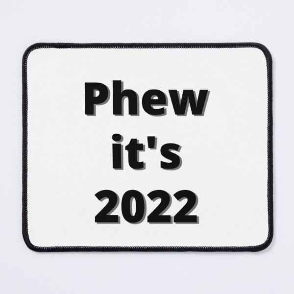 Item preview, Phew it's 2022! designed and sold by WelshStuff.