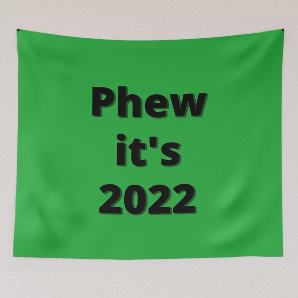 Item preview, Phew it's 2022! designed and sold by WelshStuff.