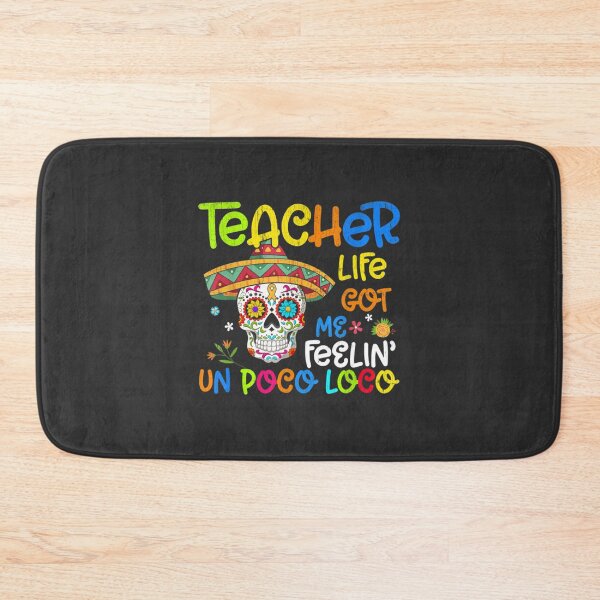 Item preview, Teacher Life Got Me Feeling Un Poco Loco Skull Skeleton designed and sold by Gcinn.