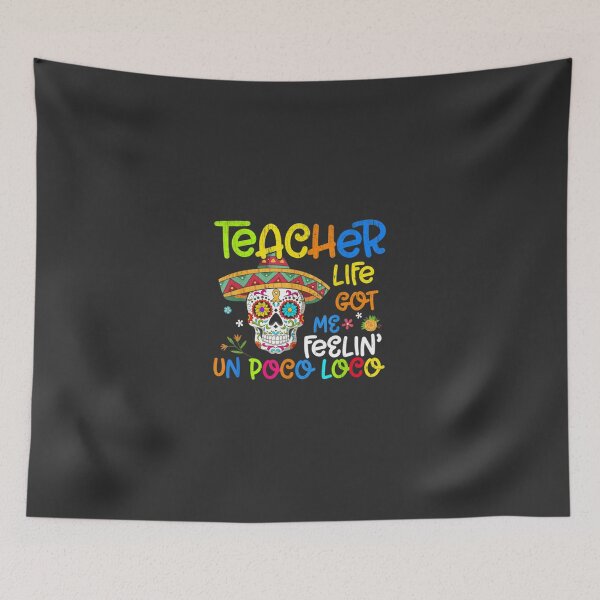 Item preview, Teacher Life Got Me Feeling Un Poco Loco Skull Skeleton designed and sold by Gcinn.