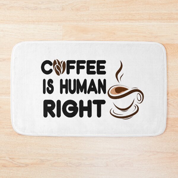 Item preview, Coffee Lover Quote - Coffee Is A Human Right designed and sold by DitaNadiaStore.