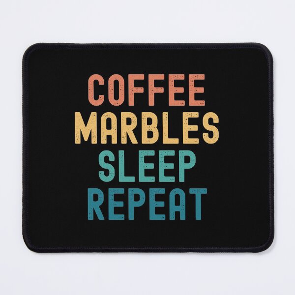 Item preview, Coffee Marbles Sleep Repeat - Funny Marbles & Coffee Gift designed and sold by kindxinn.