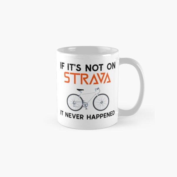 Item preview, If It's Not On Strava It Never Happened  designed and sold by clothstudios.