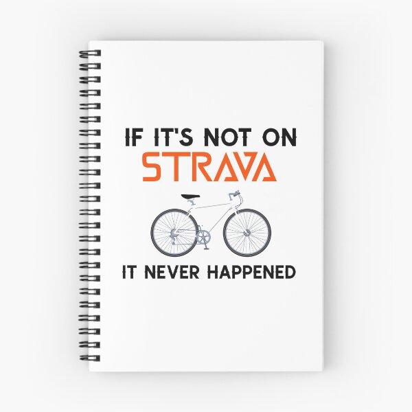 Item preview, If It's Not On Strava It Never Happened  designed and sold by clothstudios.