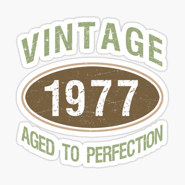 Download Vintage 1977 Aged To Perfection Stickers | Redbubble