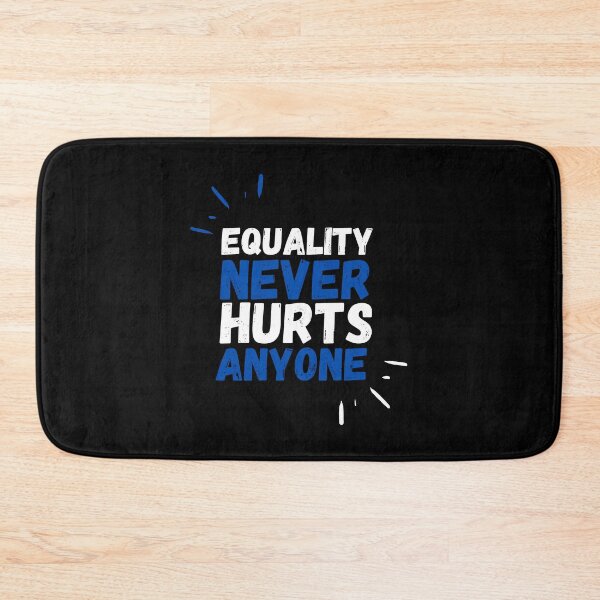 Item preview, Equality never hurts anyone  designed and sold by Creative Life.