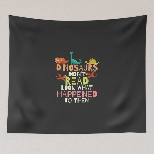 Item preview, Dinosaurs Didnt Read Look What Happened To Them Teacher designed and sold by Gcinn.