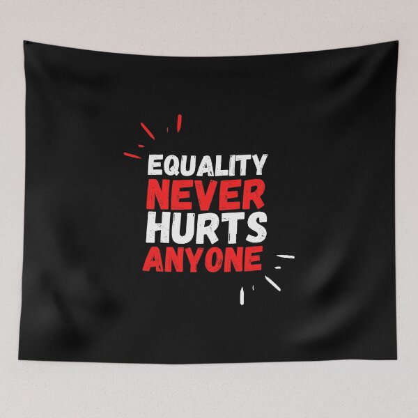Item preview, Equality never hurts anyone in red and white designed and sold by Creative Life.