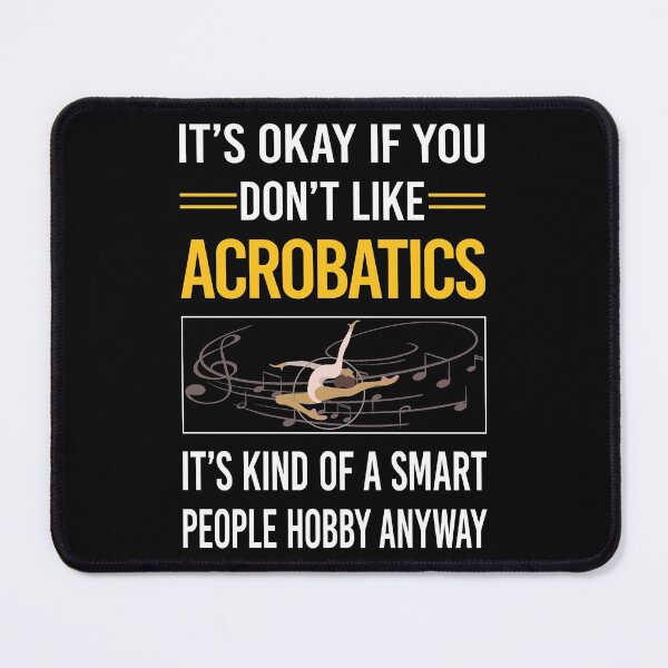 Item preview, Funny Smart People Acrobatics Acrobat designed and sold by fatherbarliman.