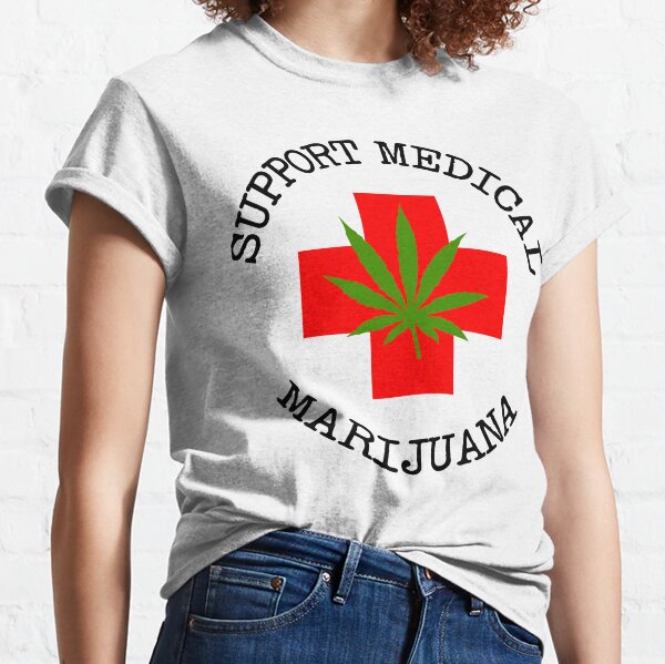 Support Medical Marijuana Classic T-Shirt